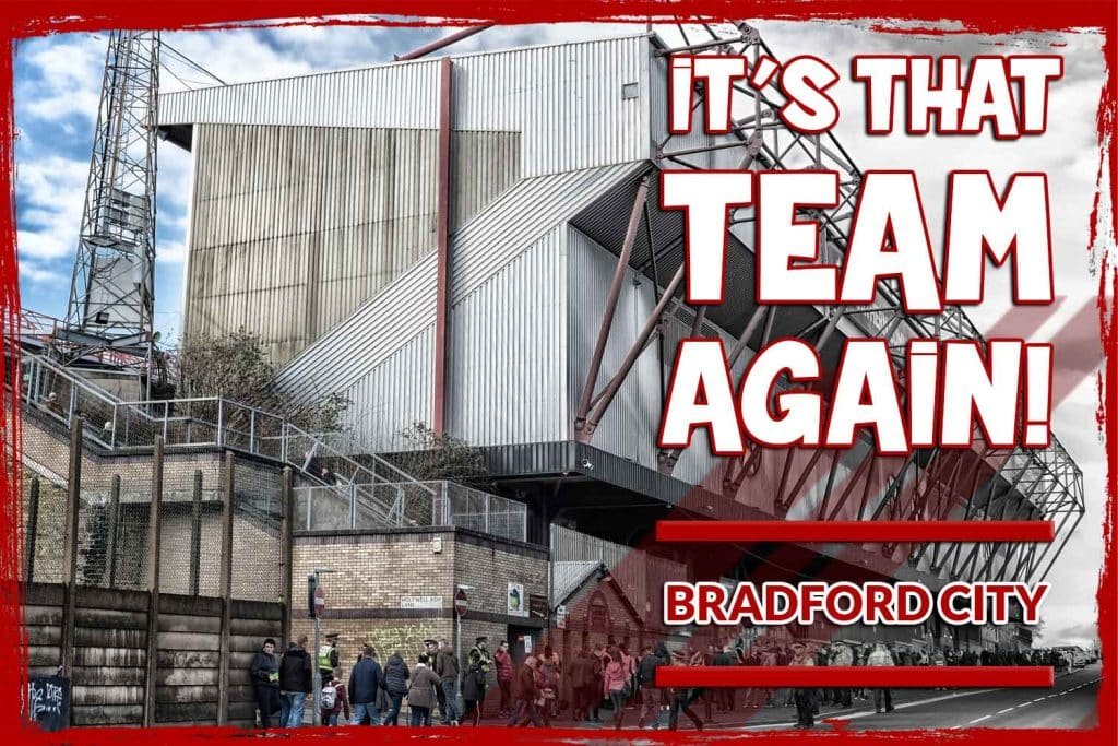 Bradford City v Stevenage: We're covering some distance in a short space of time; our next away day leading us to Bradford and an unhappy hunting ground