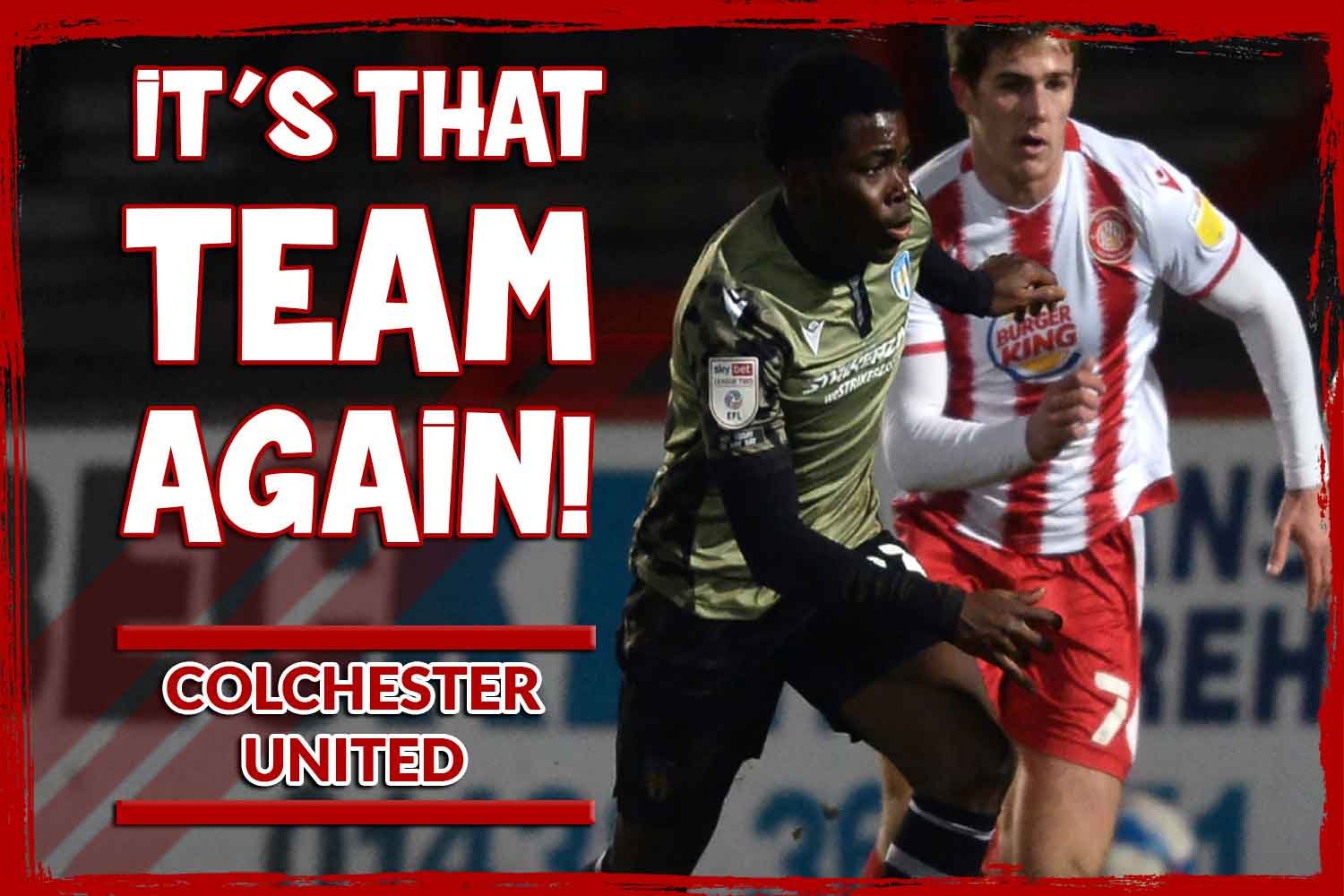 Stevenage v Colchester United: We could do with our next oppo being a side that we always seem to beat. Instead, next in line will be Colchester United...