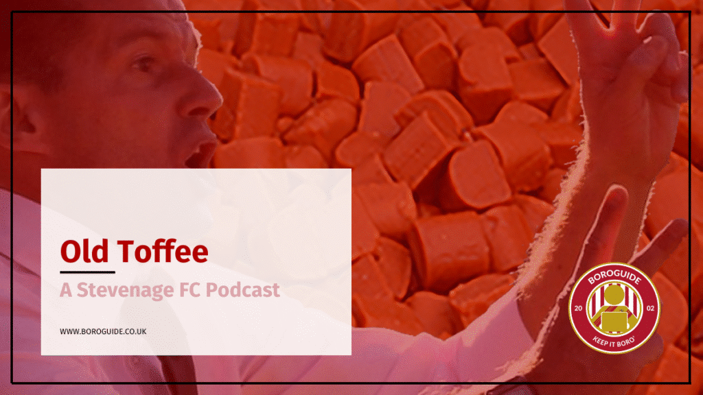 A Load Of Old Toffee is the independent – and often irreverent – podcast for Stevenage Football Club that first went live in 2012